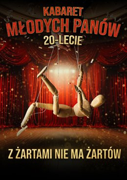 Racibórz Wydarzenie Kabaret Kabaret Młodych Panów - nowy program: 20 lecie - Z żartami nie ma żartów