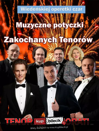 Racibórz Wydarzenie Koncert Muzyczne Potyczki Zakochanych Tenorów - Wiedeńskiej Operetki Czar cz. 3 Gala Operetkowa