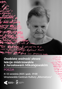 „Osobista wolność słowa” | lekcje mistrzowskie z Jarosławem Mikołajewskim