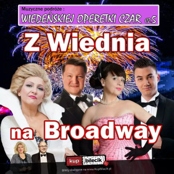 Racibórz Wydarzenie Koncert Wiedeńskiej Operetki Czar cz. 5 - Z Wiednia na Broadway