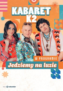 Racibórz Wydarzenie Kabaret Kabaret K2 - Jedziemy na luzie