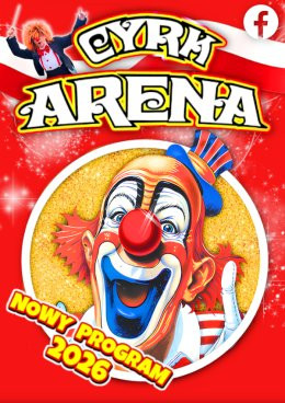 Racibórz Wydarzenie Inne wydarzenie Cyrk Arena - to jest Cyrk!