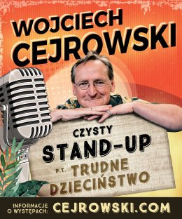 Racibórz Wydarzenie Stand-up Wojciech Cejrowski - Trudne dzieciństwo