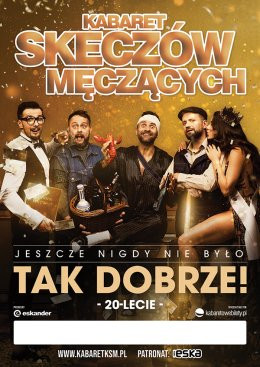 Racibórz Wydarzenie Kabaret Kabaret Skeczów Męczących - Jeszcze nigdy nie było tak dobrze!