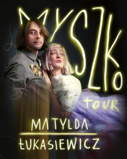 Rydułtowy Wydarzenie Koncert Matylda/Łukasiewicz - „Myszko Tour”