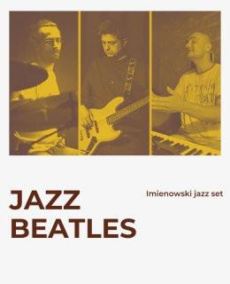 Rybnik Wydarzenie Koncert JAZZ Beatles / Imienowski Jazz Set